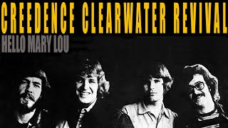 Creedence Clearwater Revival - Hello Mary Lou (Lyrics)