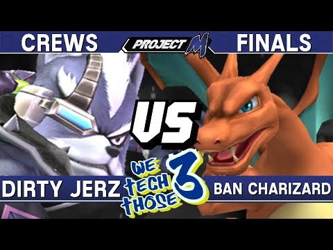 Project M - Dirty Jerz vs Ban Charizard - We Tech Those 3 Crews Finals