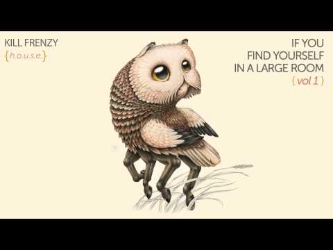Kill Frenzy - H.O.U.S.E. [OFFICIAL AUDIO]