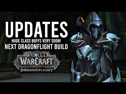 Huge Class BUFFS And Changes Announced In Future Dragonflight Build! - WoW: Dragonflight Beta