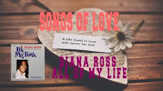 DIANA ROSS - ALL OF MY LIFE
