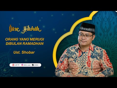 LIVE OASE HIKMAH🔴 Orang yang Merugi di Bulan Ramadan bersama Ust. Shobar