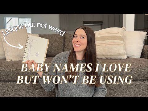 Unique Baby Names I Love | Boy & Girl Names