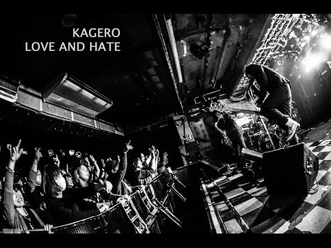 KAGERO / LOVE AND HATE - official MV