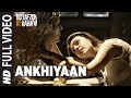 Download Ankhiyaan Full Video Song Do Lafzon Ki Kahani Randeep Hooda Kajal Aggarwal Kanika Kapoor Mp3 Song