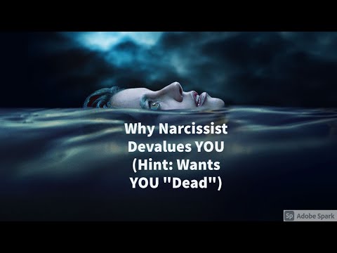 Why Narcissist Devalues YOU  (Hint: Wants YOU "Dead") - Binary Narcissism