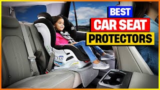 Best Car Seat Protectors 2023 [Top 5 Car Protector Reviews]
