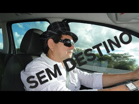 S E M  D E S T I N O indo e voltando sem rumo