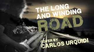 The long and winding road guitar cover by Carlos Urquidi