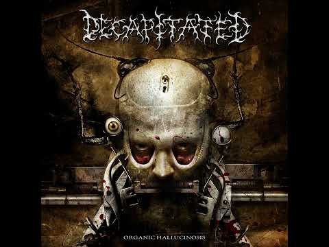 Decapitated - Organic Hallucinosis (2006) [Full Album]