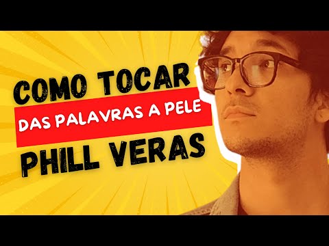 Das Palavras A Pele - Phill Veras