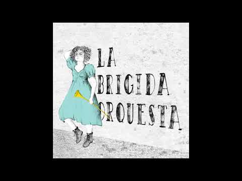 La Brígida Orquesta EP Completo