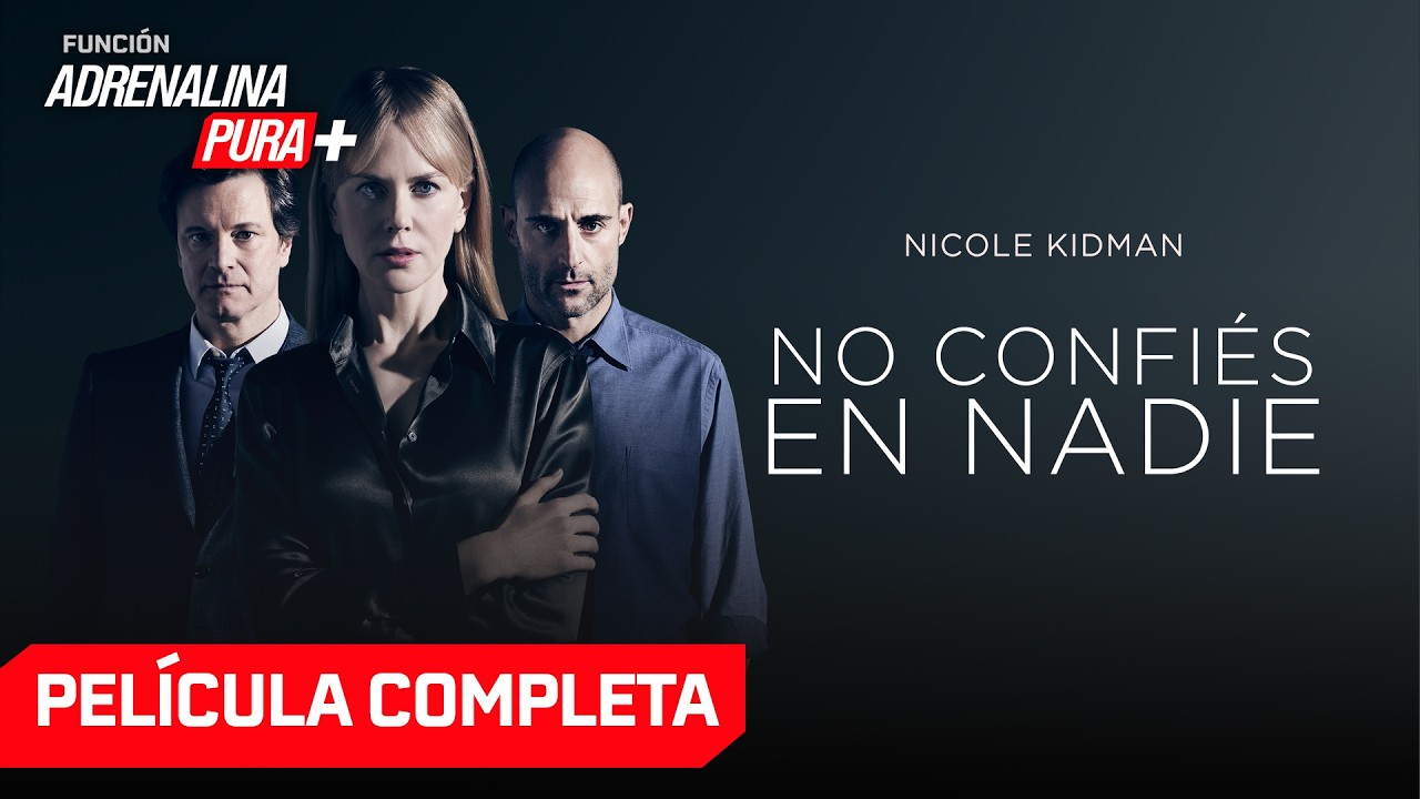 No confiés en nadie con NICOLE KIDMAN y COLIN FIRTH - Suspenso | Función Adrenalina Pura+