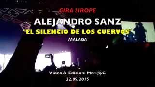 EL SILENCIO DE LOS CUERVOS, ALEJANDRO SANZ GIRA SIROPE, 22.09.2015
