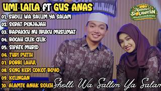 Download lagu SHOLAWAT TERBARU NING UMI LAILA ft Gus Anas 2026‼️SERAT PENJAJAH - Sholli Wa Sallim Ya Salam mp3