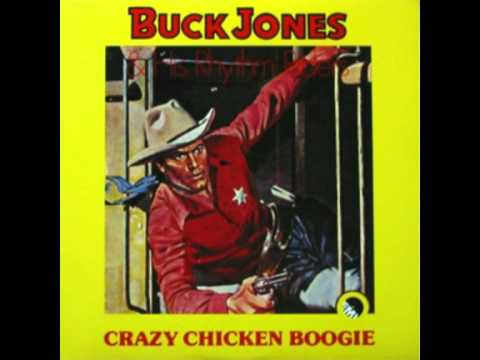 Buck Jones & His Rhythm Riders - Crazy Chicken Boogie