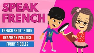 Improve Your French | French Listening Skills - Speaking Skills - Grammar Skills