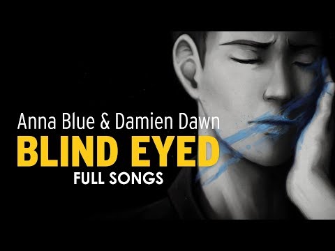Anna Blue & Damien Dawn - Blind Eyed EP (Full Songs)