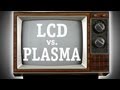 ЛСД или Плазма? [LCD vs. Plasma] 