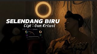 Download lagu SELENDANG BIRU - Gun Kriwol (Cover By Panjiahriff) mp3