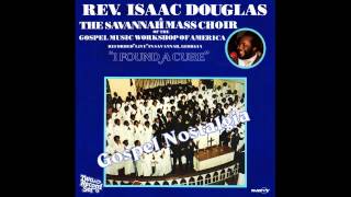 "I'm Saved" (1981) Isaac Douglas & Savannah Mass Choir