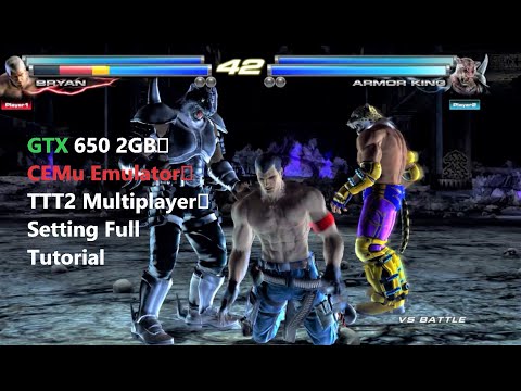 CEMu Emulator TEKKEN TAG 2 Multiplayer Setting Full TUTORIAL 100% WORKING