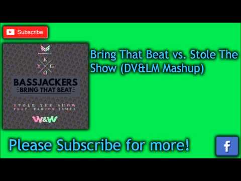 Bring That Beat vs. Stole The  Show (DV&LM Mashup) | T&J Productions