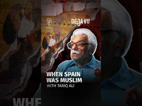 When Spain was Muslim | Tariq Ali #DejaVu #Shorts #Podcast