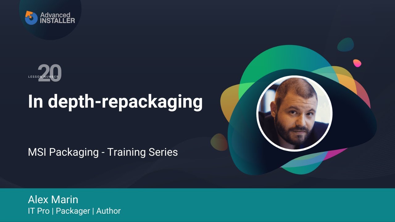 MSI Packaging Training | Lesson 20: In depth-repackaging