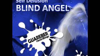SelfDelusion Blind Angel Nicolas Nucci remix