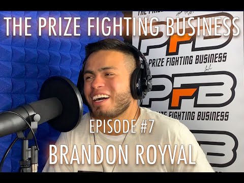 MMA | Brandon Royval (INTERVIEW) | UFC | LFA | THE PRIZE FIGHTING BUSINESS EP. #7 BRANDON ROYVAL