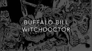 BUFFALO BILL - WITCHDOCTOR 2016 EP (TRACK 2)