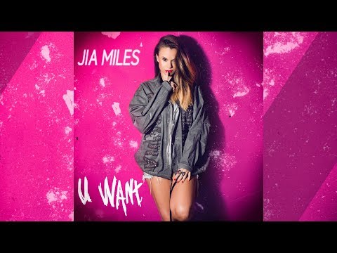 Jia Miles - U Want [Official]