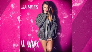 Jia Miles - U Want [Official]