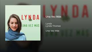Lynda - Una Vez Más ( Nuevo Single)