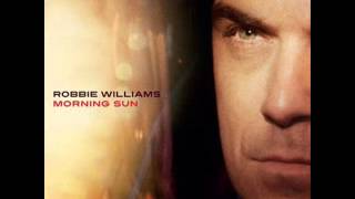 Robbie Williams - Morning Sun