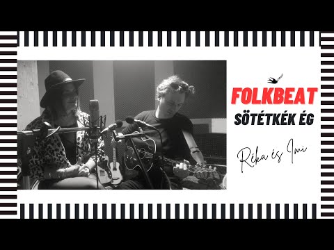 Réka és Imi // FOLKBEAT // - Sötétkég ég - Folksong