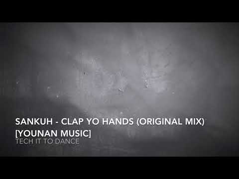 Sankuh - Clap Yo Hands (Original Mix) [Younan Music]