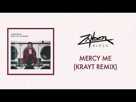 Zander Bleck - Mercy Me (KRAYT Remix) (Official Audio)