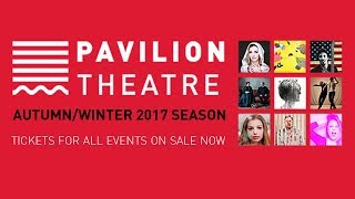 Pavilion Theatre Autumn/Winter 2017 Season Launch