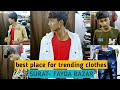 SURAT- FAYDA BAZAR | best trending clothes in reasonable price | NG Vlogs