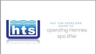 Operating the Hermes Spa Lifter Tutorial by Hot Tub Suppliers