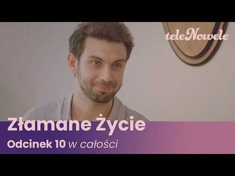 Złamane Życie | Odcinek 10 | Cały Odcinek
