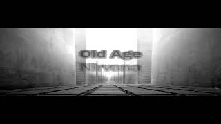 OLD AGE / NIRVANA / LYRICS