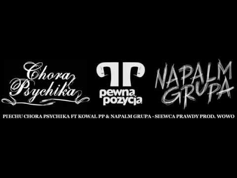 Piechu ft Kowal Pewna Pozycja & Napalm Grupa - siewca prawdy prod. WOWO