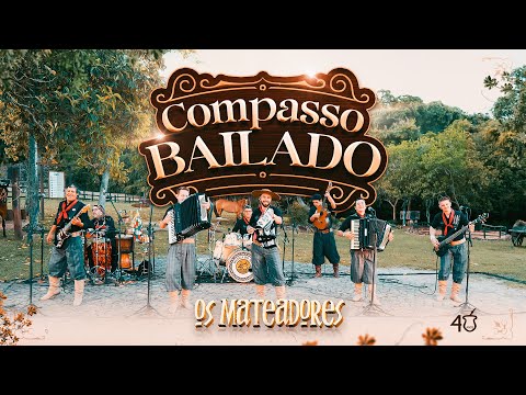 01 - Compasso Bailado | Os Mateadores - Musica do Sul