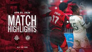 MATCH HIGHLIGHTS: Toronto FC vs. Atlanta United | April 25, 2026
