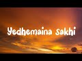 Yedhemaina Sakhi Vikramasimha Rajnikanth Lyrics Video Song A R Rahman Vanamalli Lovesong