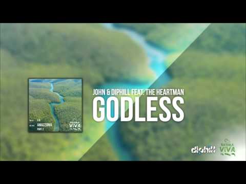 John & diphill Feat. The Heartman - GodLess [Natura Viva]