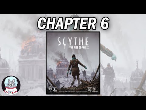 Scythe: The Rise of Fenris - Solo Playthrough Chapter 6